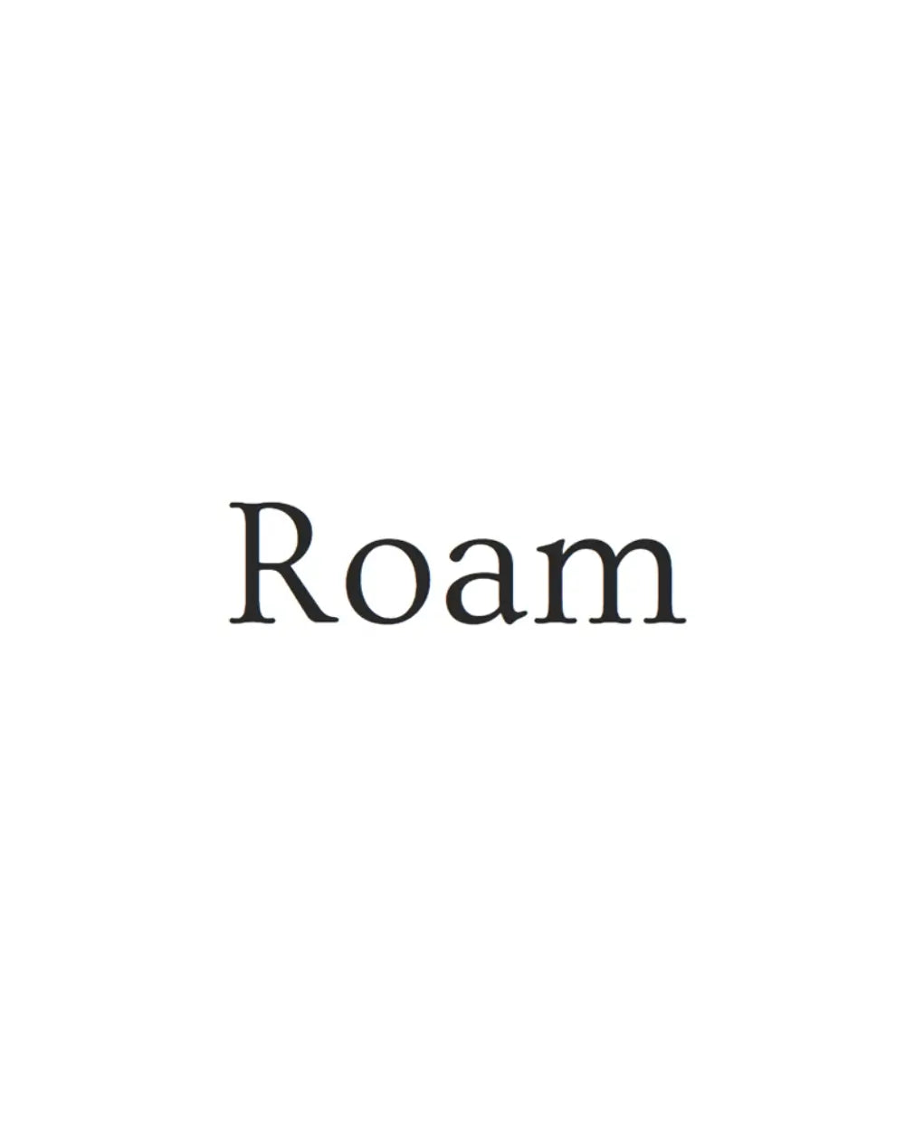 Roam